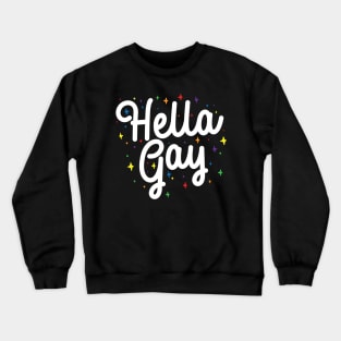 Hella Gay Crewneck Sweatshirt